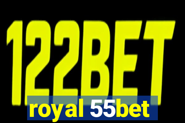 royal 55bet